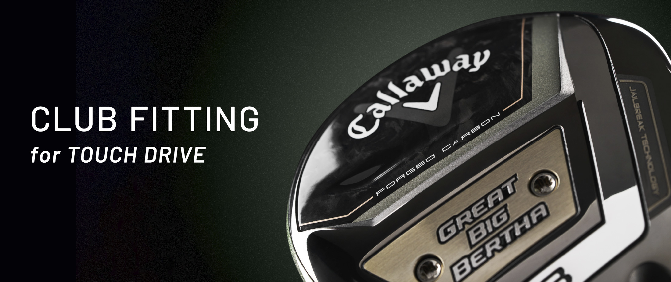 CLUB FITTING for TOUCH DRIVE